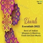 Diwali Essentials 2022 (Best of Indian Bhajans & Mantras from OnClick Music) - Shraddha Jain Song Download