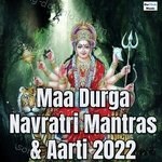 Maa Durga Navratri Mantras & Aarti 2022 - Shraddha Jain Song Download